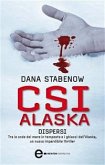 CSI Alaska. Dispersi (eBook, ePUB)