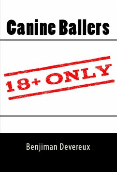 Canine Ballers: Taboo Erotica (eBook, ePUB) - Devereux, Benjiman