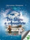 Tra sogni e avventure (eBook, ePUB)