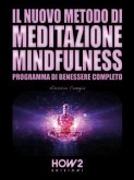 Il Nuovo Metodo di Meditazione Mindfulness (eBook, ePUB)
