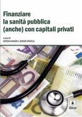 Finanziare la sanità pubblica (anche) con capitali privati (eBook, ePUB)