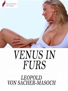 Venus in Furs (eBook, ePUB) - von Sacher-Masoch, Leopold