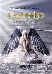 L'Angelo - Il tesoro nascosto (eBook, ePUB) - Missione, Carmelinda