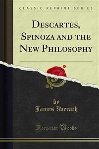 Descartes, Spinoza and the New Philosophy (eBook, PDF)