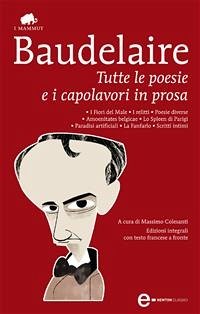 Tutte le poesie e i capolavori in prosa (eBook, ePUB) - Baudelaire, Charles