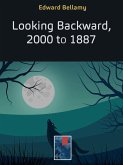Looking Backward, 2000 to 1887 (eBook, ePUB)