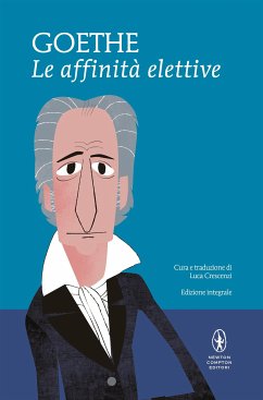 Le affinità elettive (eBook, ePUB) - Wolfgang von Goethe, Johann