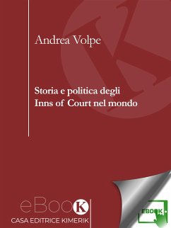 Storia e politica degli Inns of Court nel mondo (eBook, ePUB) - Volpe, Andrea