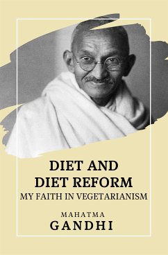 Diet and Diet Reform (eBook, ePUB) - Gandhi, Mahatma