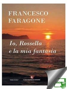 Cover Io, Rossella e la mia fantasia (eBook, ePUB)