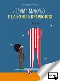 tommy managò e la scuola dei prodigi (eBook, ePUB)