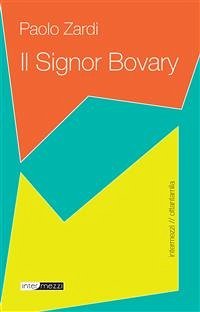 Il Signor Bovary (eBook, ePUB) - Zardi, Paolo