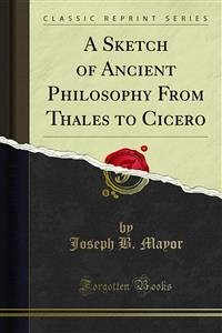 A Sketch of Ancient Philosophy From Thales to Cicero (eBook, PDF) - B. Mayor, Joseph