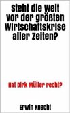 Steht die Welt vor der größten Wirtschaftskrise aller Zeiten? (eBook, ePUB)