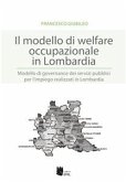 Il modello di welfare occupazionale in Lombardia (eBook, ePUB) Il modello di welfare occupazionale in Lombardia (eBook, ePUB)