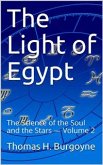 The Light of Egypt; Or, The Science of the Soul and the Stars — Volume 2 (eBook, ePUB)