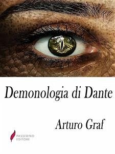 Demonologia di Dante (eBook, ePUB) - Graf, Arturo