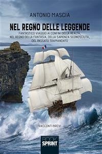 Nel regno delle leggende (eBook, ePUB) - Mascia, Antonio