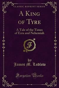 A King of Tyre (eBook, PDF) - M. Ludlow, James