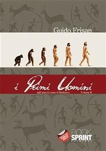 I primi uomini - Vol. 2 (eBook, ePUB) - Frisan, Guido