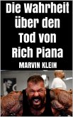 Die Wahrheit über den Tod von Rich Piana (eBook, ePUB)