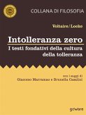 Intolleranza zero. I testi fondativi della cultura della tolleranza (eBook, ePUB)