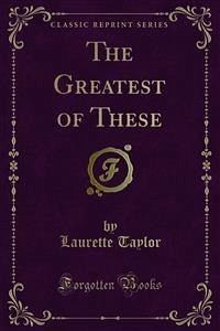The Greatest of These (eBook, PDF)