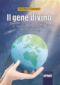 Il Gene Divino (eBook, ePUB) - Eckhardt, Siegfried