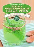 Ricette e rimedi naturali con l'aloe vera (eBook, ePUB)