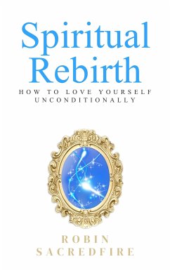 Spiritual Rebirth (eBook, ePUB) - Sacredfire, Robin