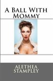 A Ball With Mommy: Taboo Erotica (eBook, ePUB)