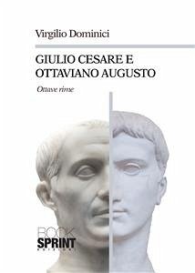 Giulio Cesare e Ottaviano Augusto (eBook, PDF) - Dominici, Virgilio