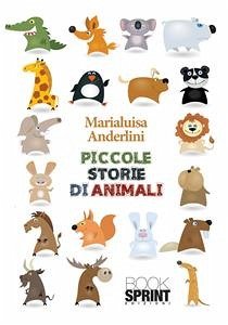 Piccole storie di animali (eBook, ePUB) - Anderlini, Marialuisa