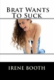 Brat Wants To Suck: Taboo Erotica (eBook, ePUB)