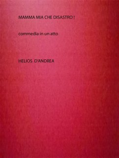 Mamma mia che disastro! (eBook, PDF) - D'andrea, Helios