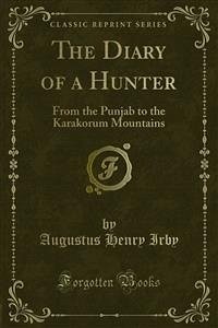 The Diary of a Hunter (eBook, PDF) - Henry Irby, Augustus