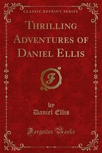 Thrilling Adventures of Daniel Ellis (eBook, PDF)