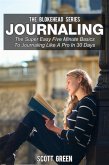 Journaling : The Super Easy Five Minute Basics To Journaling Like A Pro In 30 Days (eBook, ePUB)