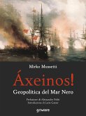 Áxeinos! Geopolitica del Mar Nero (eBook, ePUB)