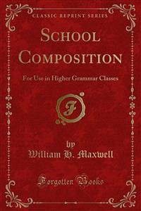 School Composition (eBook, PDF) - H. Maxwell, William; L. Johnston, Emma