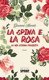 La spina e la rosa (eBook, ePUB) - Mameli, Giovanni