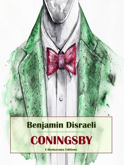 Coningsby (eBook, ePUB) - Disraeli, Benjamin