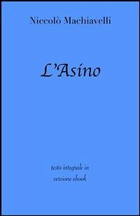 L'Asino di Niccolò Machiavelli in ebook (eBook, ePUB) - Classici, grandi; Machiavelli, Niccolò