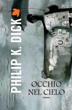 Occhio nel cielo (eBook, ePUB) - K. Dick, Philip