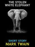 The Stolen White Elephant (eBook, ePUB)