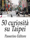 50 curiosità su Taipei (eBook, ePUB)