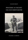 Processo ai fascisti: Volume 10 Genova (eBook, PDF)