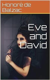 Eve and David (eBook, PDF) - de Balzac, Honoré