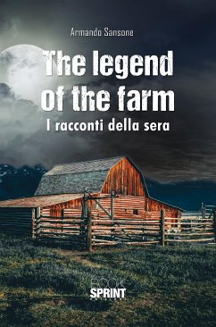 The legend of the farm (eBook, ePUB) - Sansone, Armando