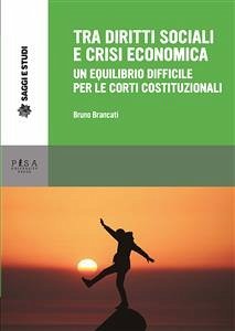 Tra diritti sociali e crisi economica (eBook, PDF) - Brancati, Bruno